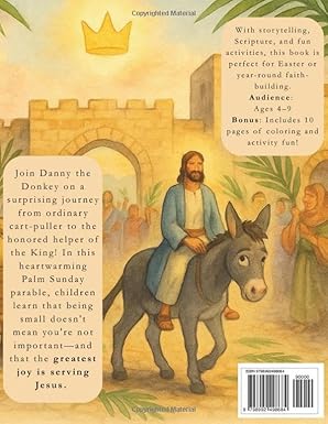 Danny the Donkey and the King's Parade: A Palm Sunday Parable About Humility and Purpose